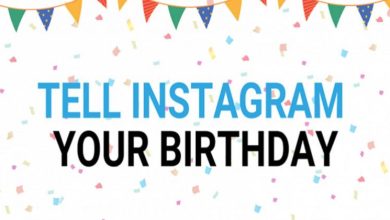صورة Instagram يريد أن يعرف عيد ميلادك.. إليكم السبب